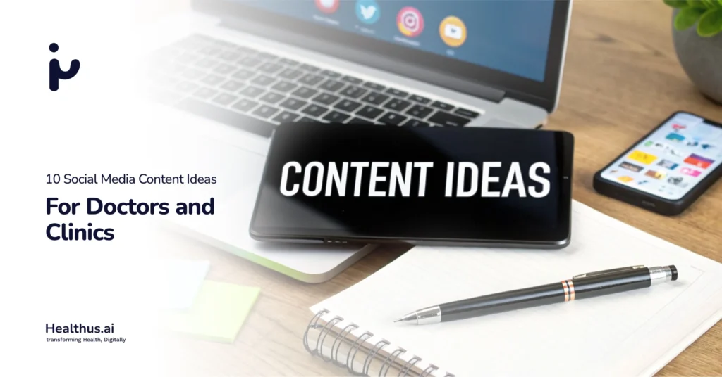 social media content ideas for doctors and clinics