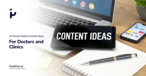 social media content ideas for doctors and clinics