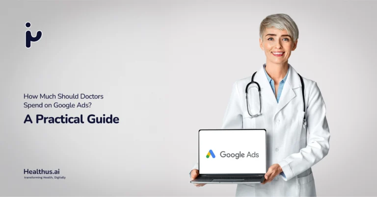 How Much Should Doctors Spend on Google Ads?