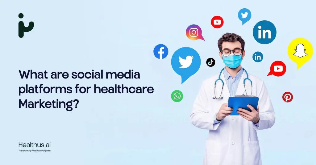 healthcare social media marketing platforms