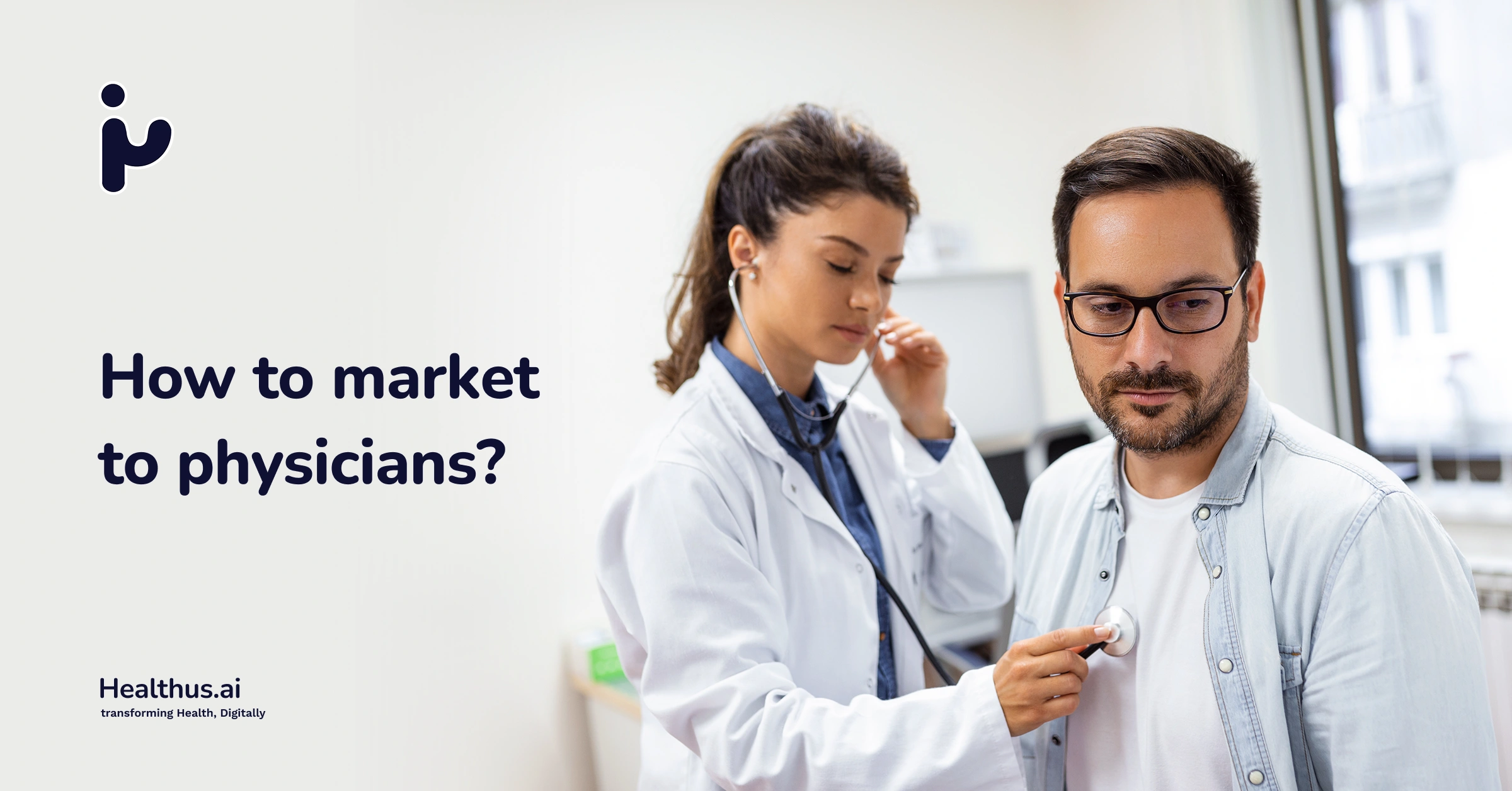 How to Market to Physicians? Expert Tips for Effective Physician Marketing