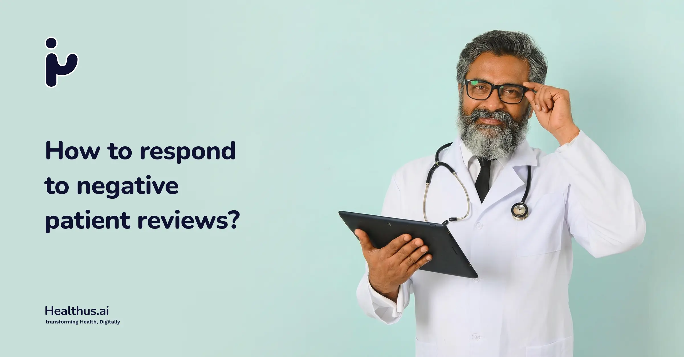 How to Respond to Negative Patient Reviews? Guide for Doctors, Clinics & Hospitals