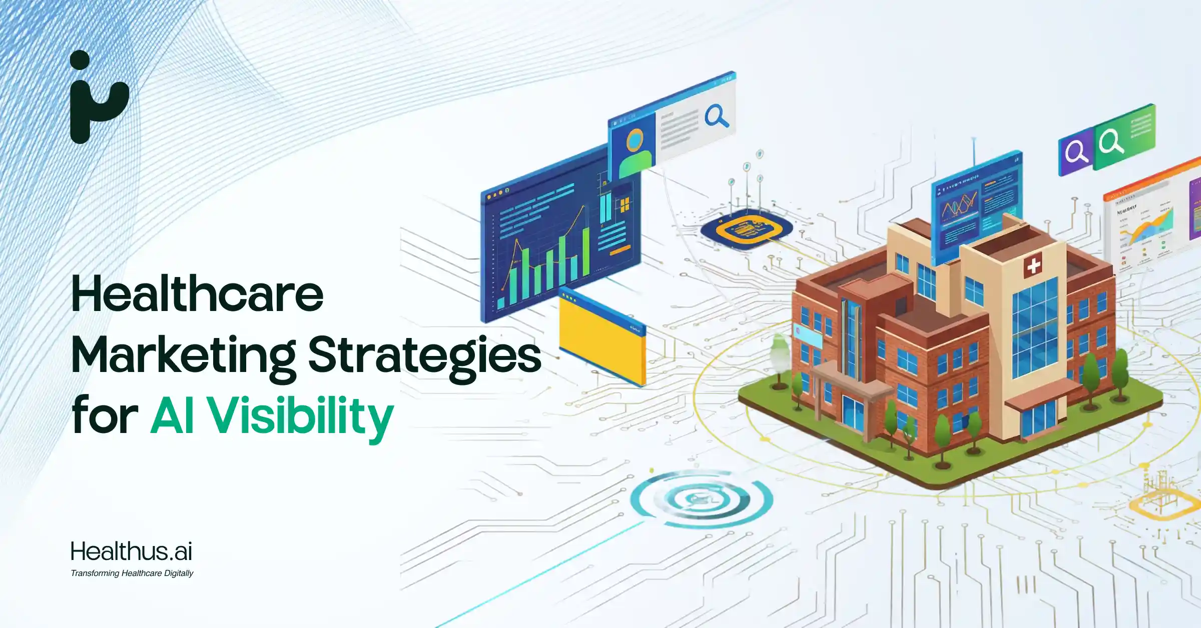 Healthcare Marketing Strategies for AI Visibility ( Full Guide 2026)