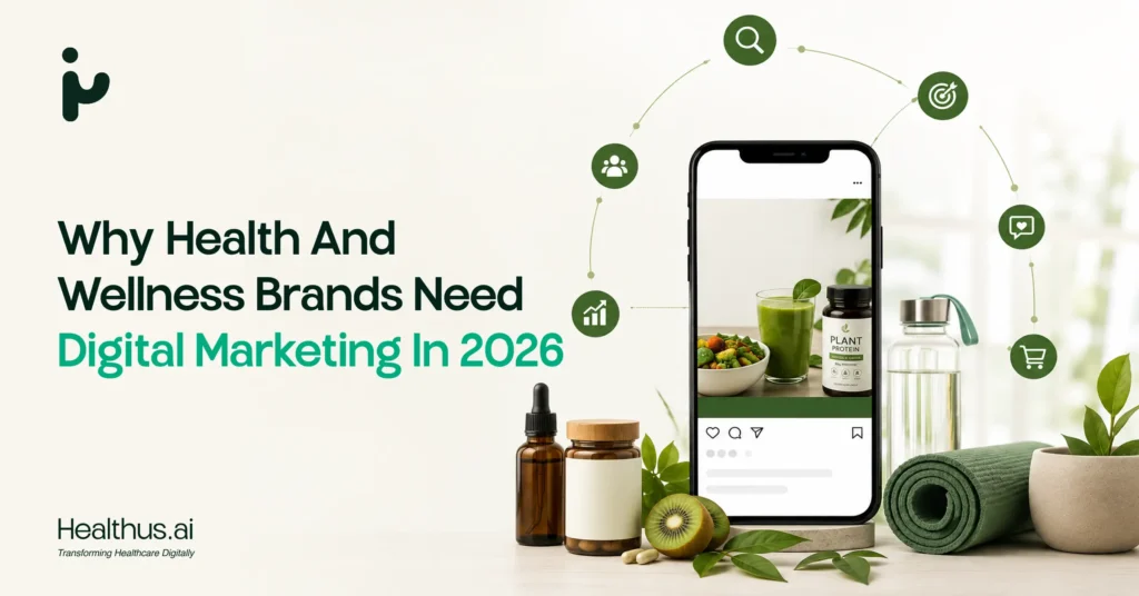 Why Health and Wellness Brands Need Digital Marketing in 2026