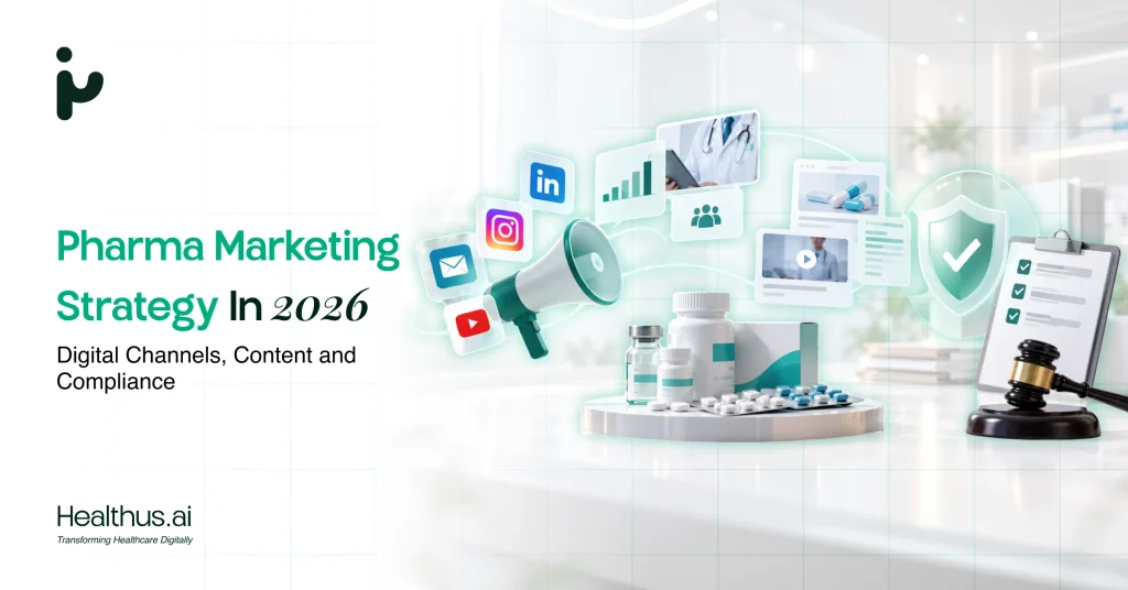Pharma Marketing Strategy in 2026: A Practical Guide to Digital Growth, Content and Compliance 