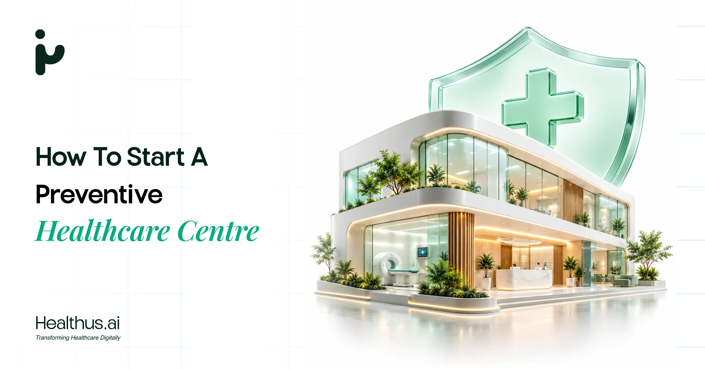 How to Start a Preventive Healthcare Centre in India: Complete Business Guide (2026)