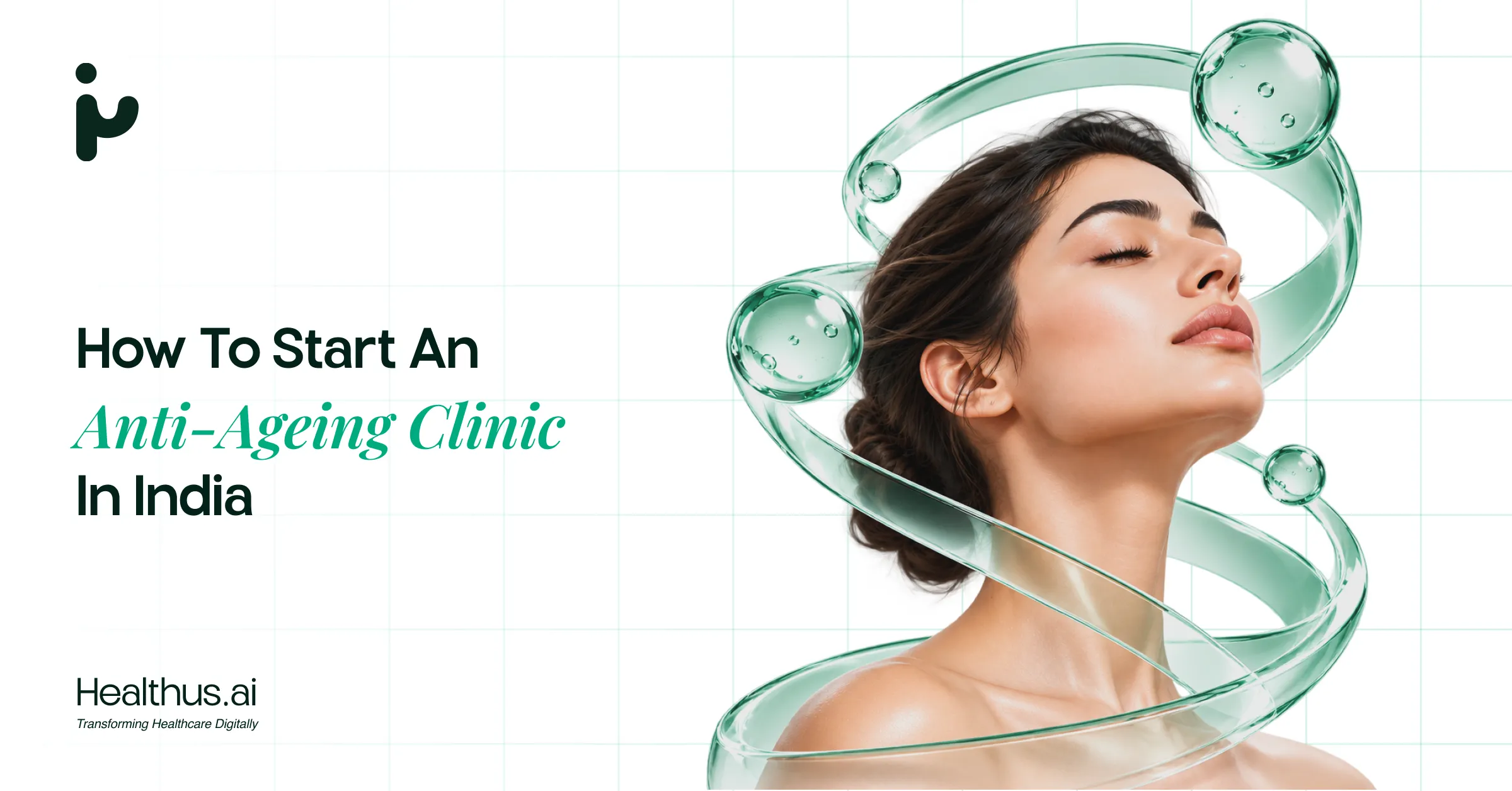 How to Start an Anti-Ageing Clinic in India: Complete Business Guide (2026)