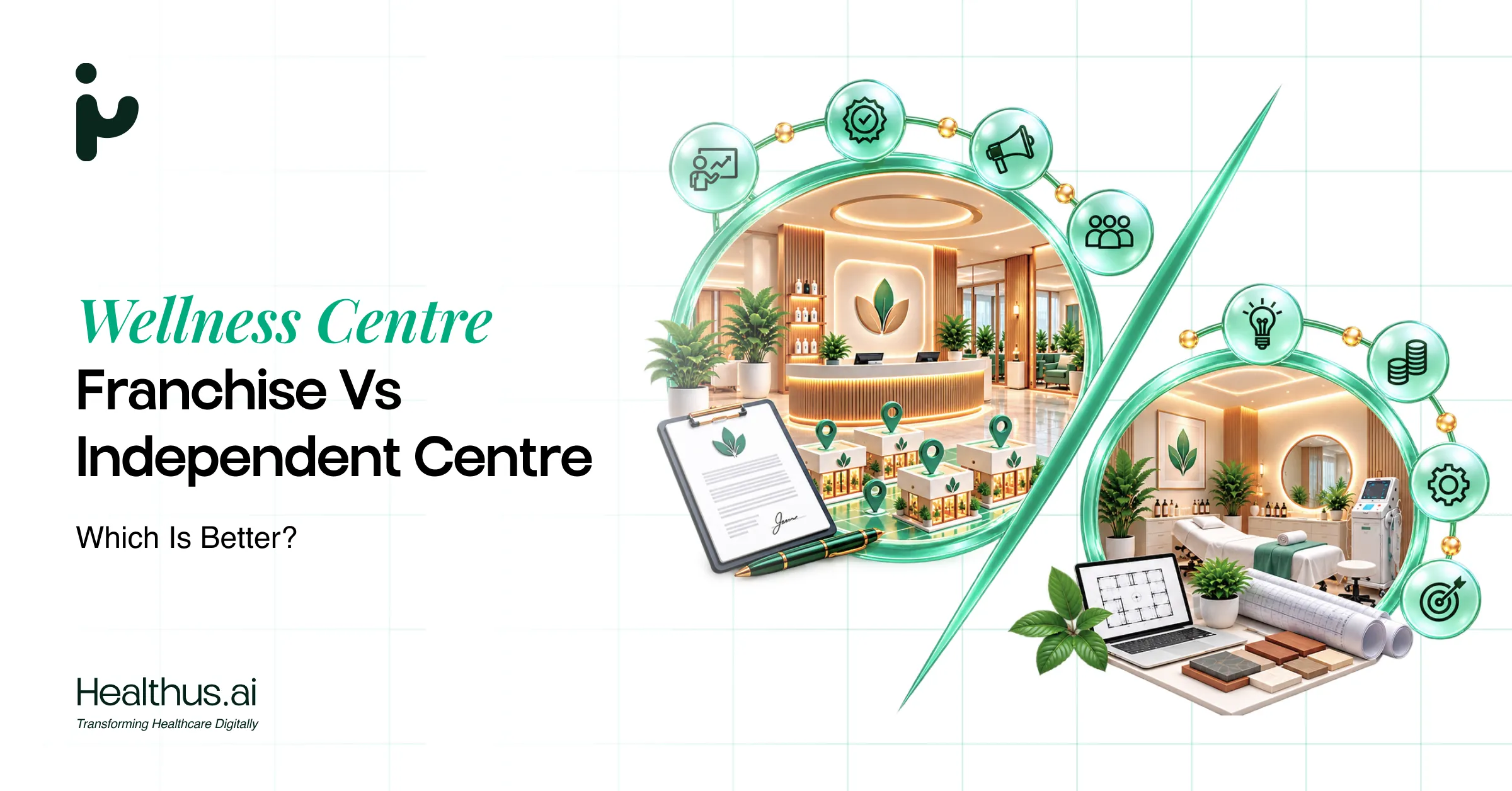 Wellness Centre Franchise vs Independent Centre: Which Is Better?